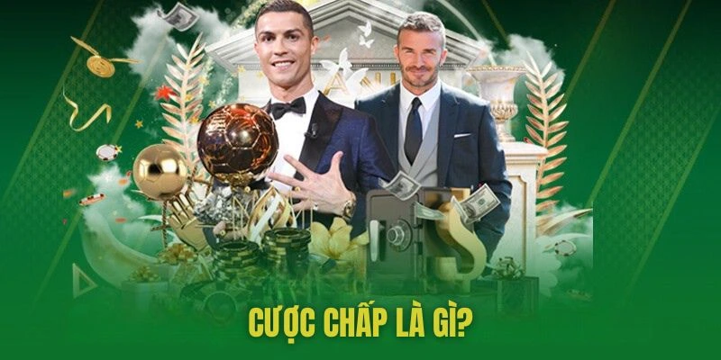 Cược chấp là gì